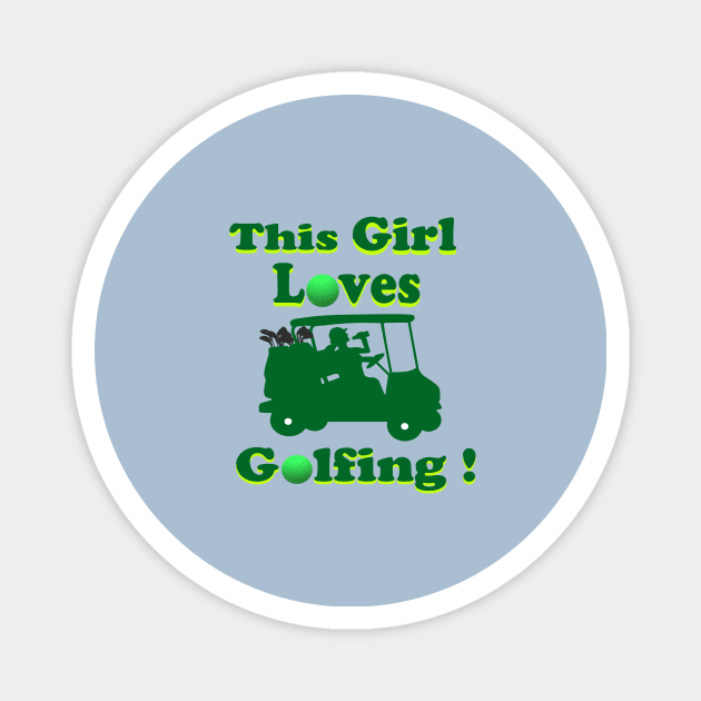 This Girl Loves Golf Magnet by KJKlassiks